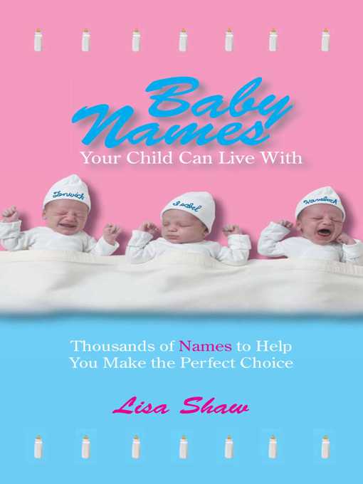 Title details for Baby Names Your Child Can Live With by Lisa Shaw - Available